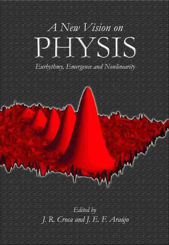 A New Vision on PHYSIS - Eurhythmy, Emergence and Nonlinearity